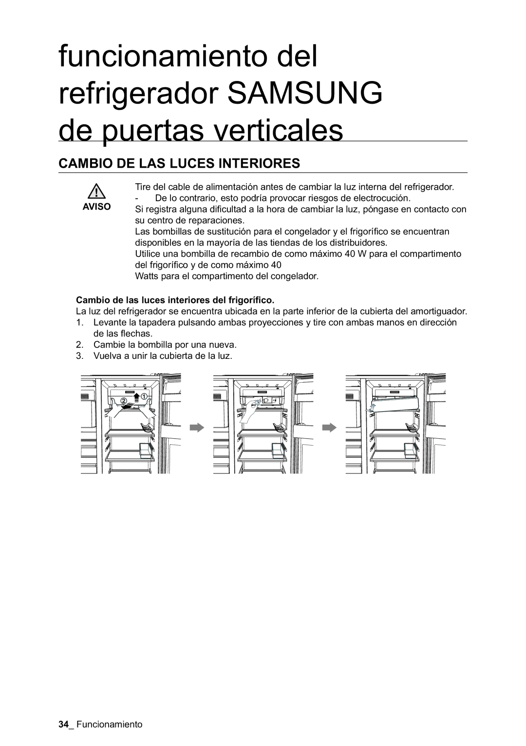 Samsung RSA1NTPE1/XES, RSA1STWP1/XES Cambio DE LAS Luces Interiores, Aviso, Cambio de las luces interiores del frigoríﬁco 