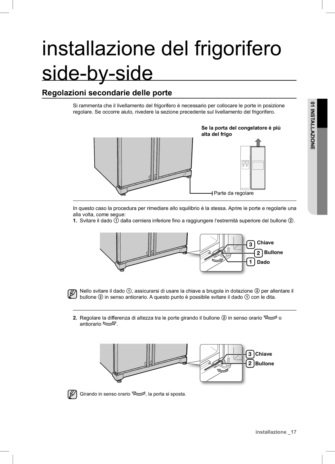 Samsung RSA1NTPE1/XES manual Regolazioni secondarie delle porte, Se la porta del congelatore è più alta del frigo 