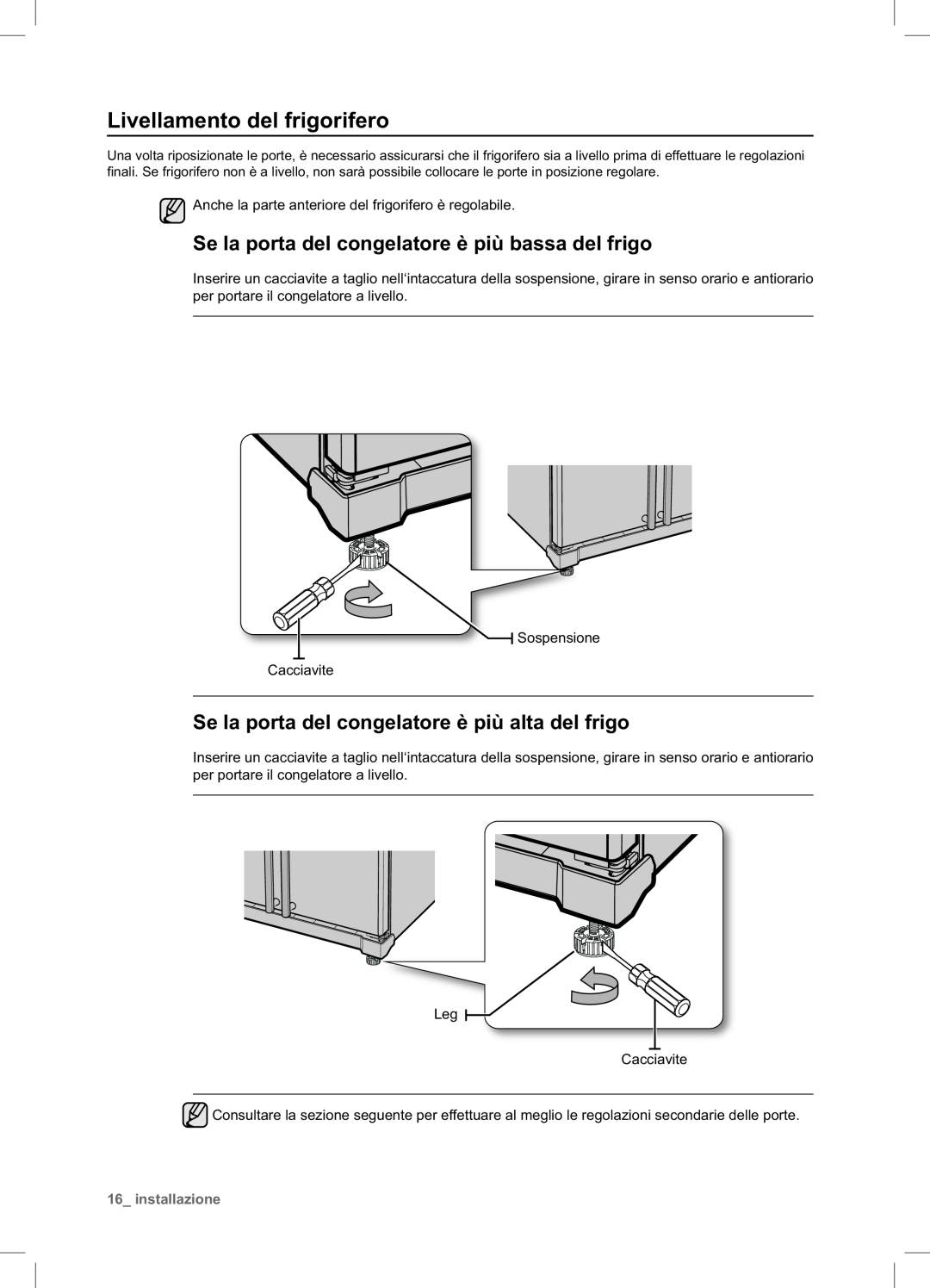 Samsung RSA1NTPE1/XES manual Livellamento del frigorifero, Se la porta del congelatore è più bassa del frigo, installazione 