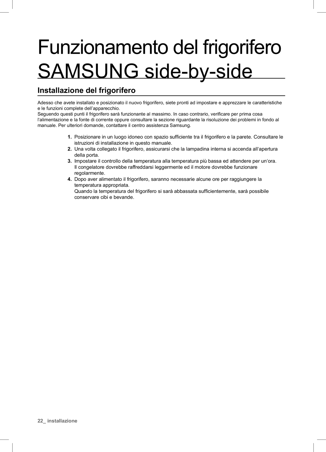 Samsung RSA1NTPE1/XES Funzionamento del frigorifero SAMSUNG side-by-side, Installazione del frigorifero, installazione 