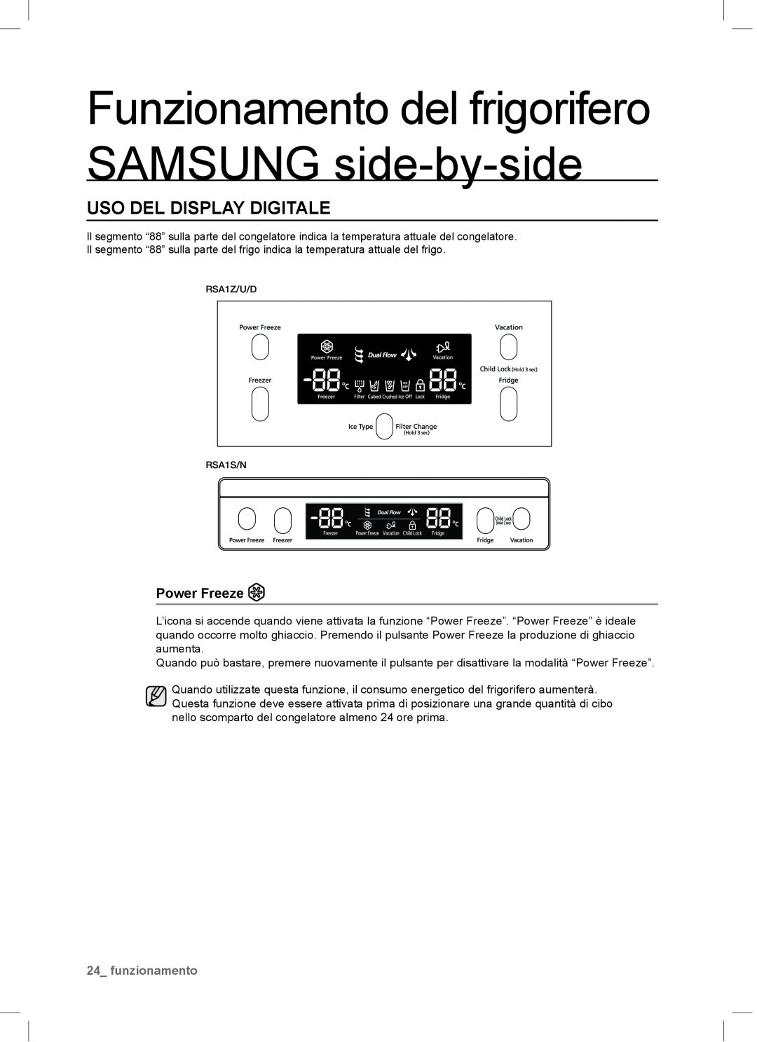 Samsung RSA1NTPE1/XES manual Uso Del Display Digitale, Power Freeze, Funzionamento del frigorifero SAMSUNG side-by-side 