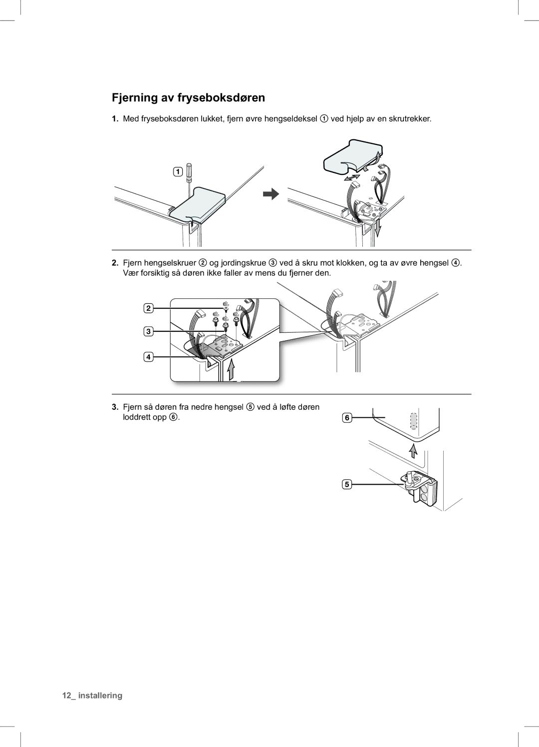 Samsung RSA1UHMG1/XEE manual Fjerning av fryseboksdøren 