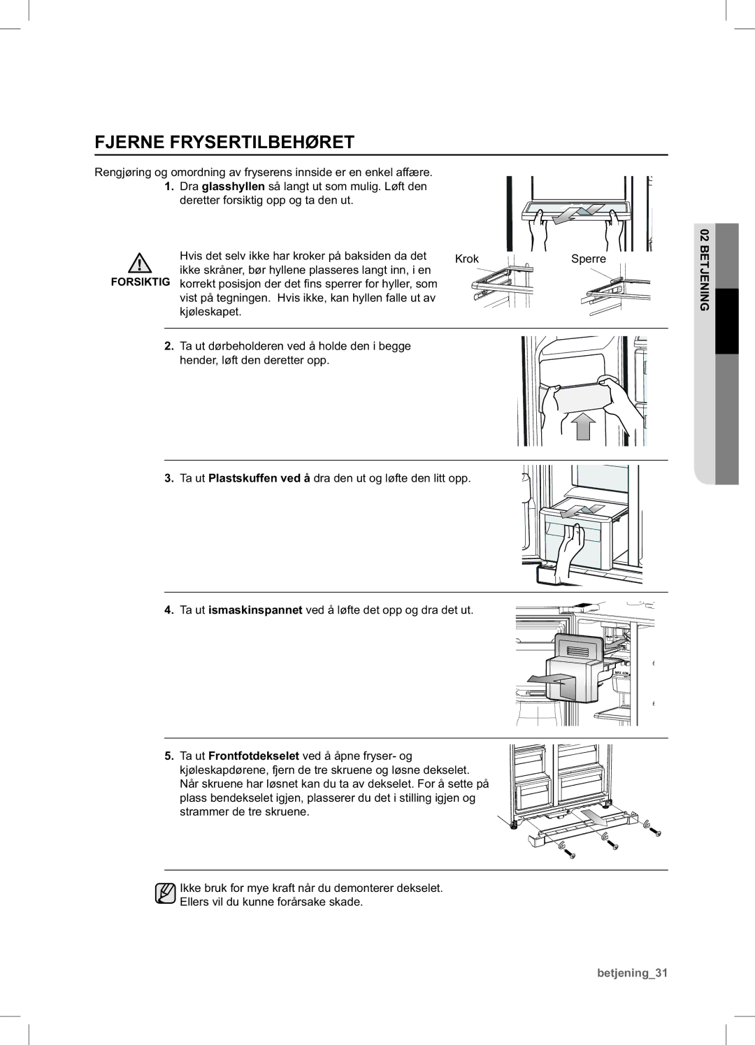 Samsung RSA1UHMG1/XEE manual Fjerne Frysertilbehøret 