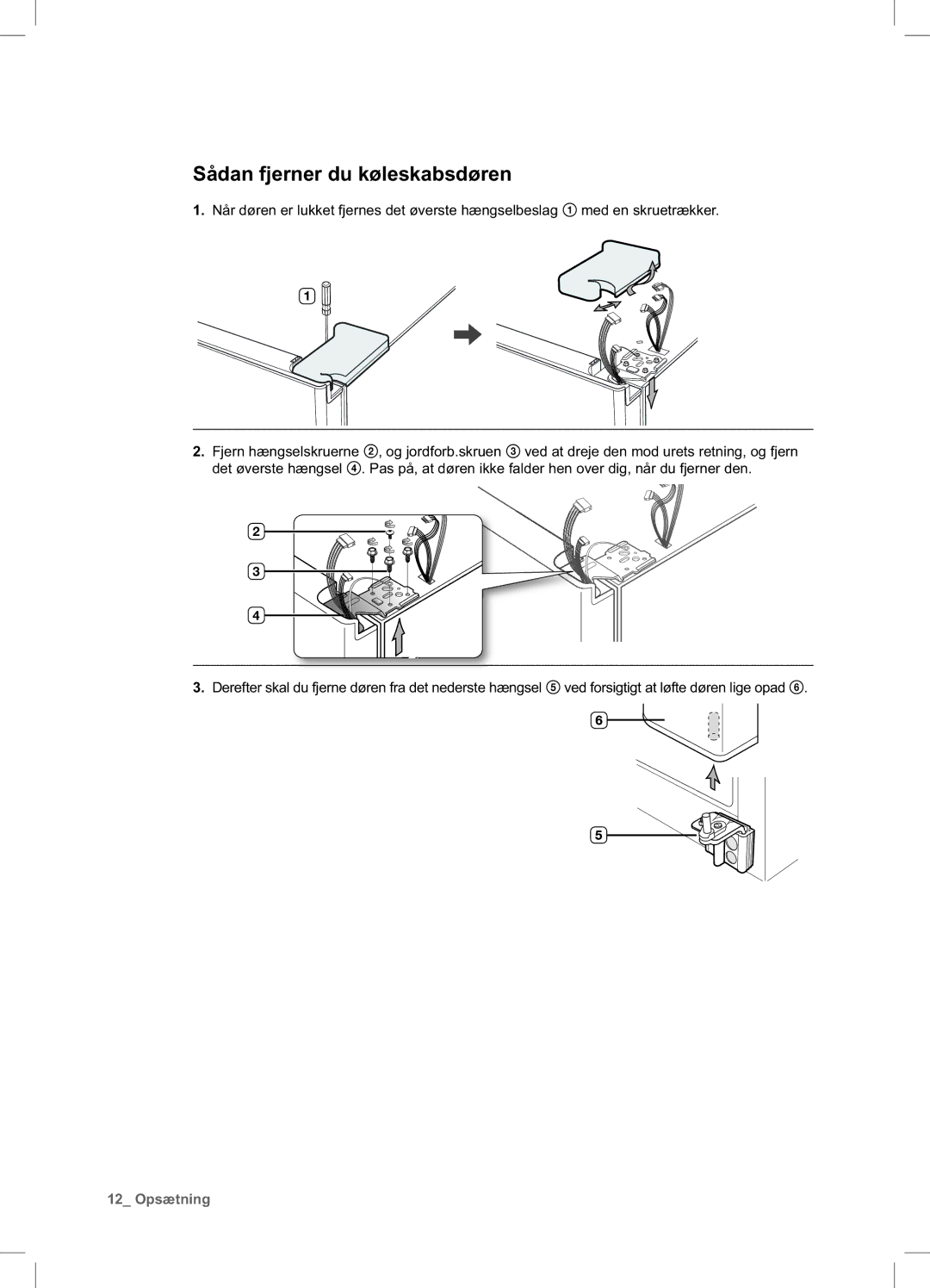 Samsung RSA1UHWP1/XEE, RSA1UHPE1/XEE manual Sådan fjerner du køleskabsdøren 