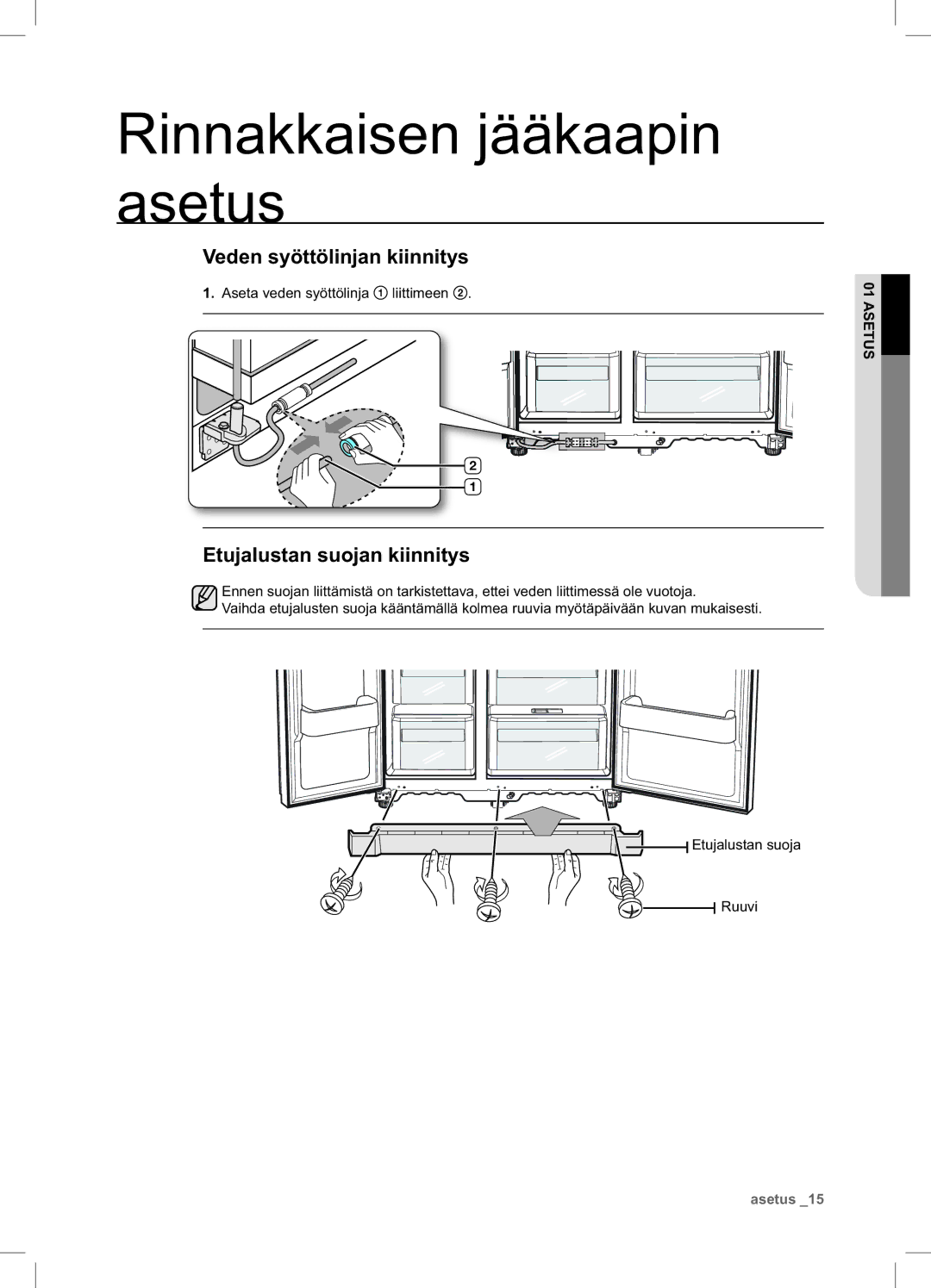 Samsung RSA1UHPE1/XEE, RSA1UHWP1/XEE manual Veden syöttölinjan kiinnitys, Etujalustan suojan kiinnitys 