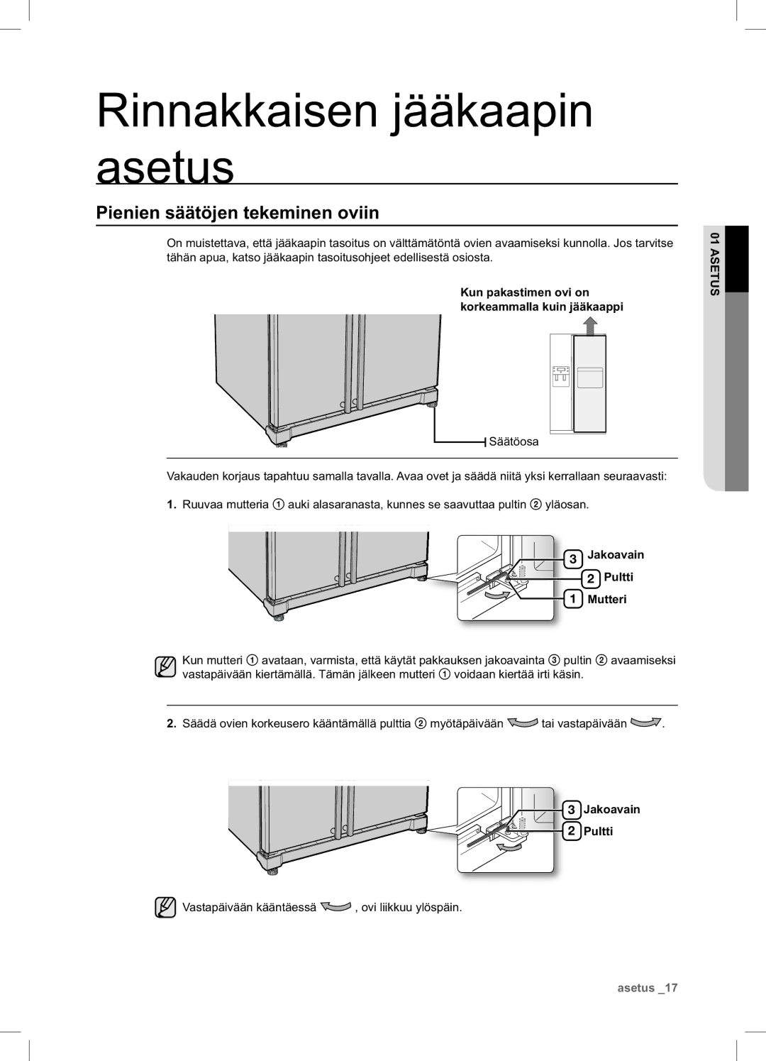 Samsung RSA1UHPE1/XEE, RSA1UHWP1/XEE Pienien säätöjen tekeminen oviin, Kun pakastimen ovi on korkeammalla kuin jääkaappi 