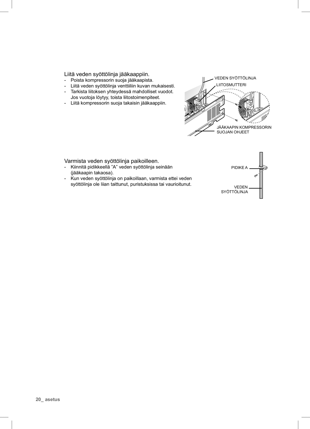 Samsung RSA1UHWP1/XEE, RSA1UHPE1/XEE manual Liitä veden syöttölinja jääkaappiin, Varmista veden syöttölinja paikoilleen 