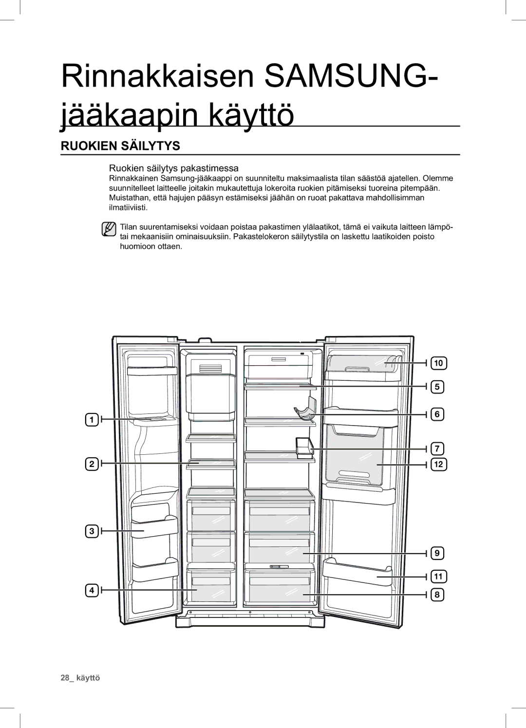 Samsung RSA1UHWP1/XEE, RSA1UHPE1/XEE manual Ruokien Säilytys, Ruokien säilytys pakastimessa 