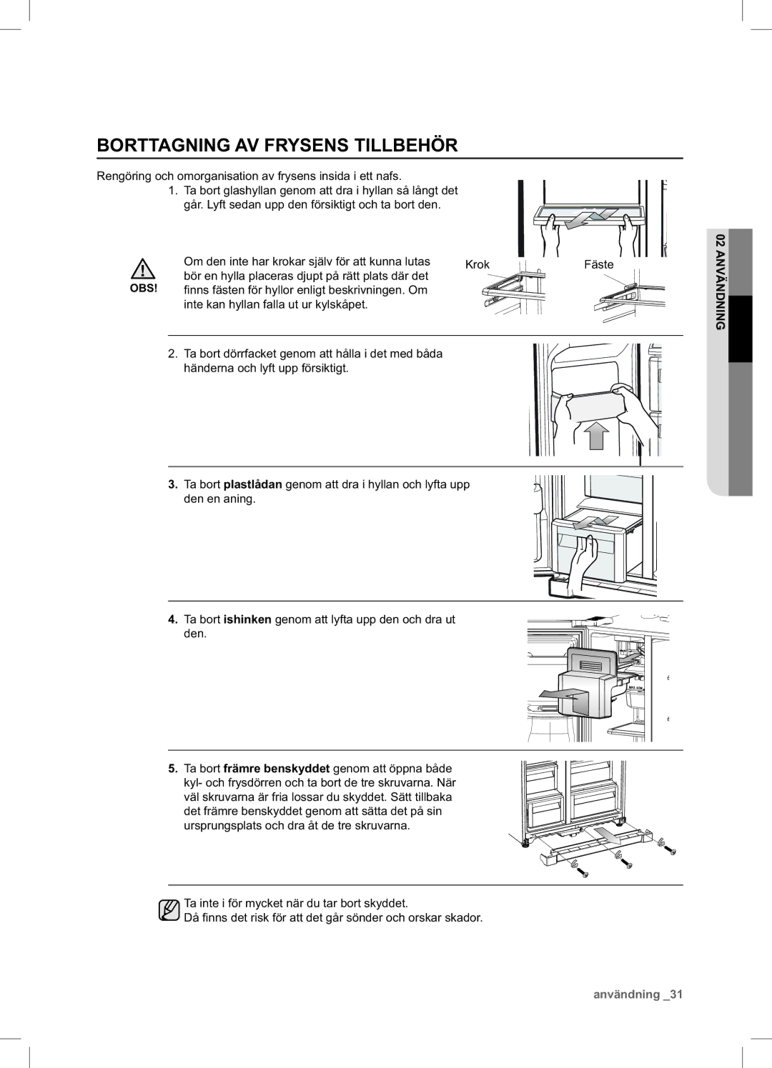 Samsung RSA1UHPE1/XEE, RSA1UHWP1/XEE manual Borttagning AV Frysens Tillbehör, Obs 