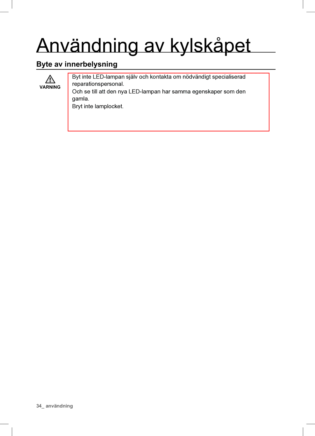 Samsung RSA1UHWP1/XEE, RSA1UHPE1/XEE manual Byte av innerbelysning 