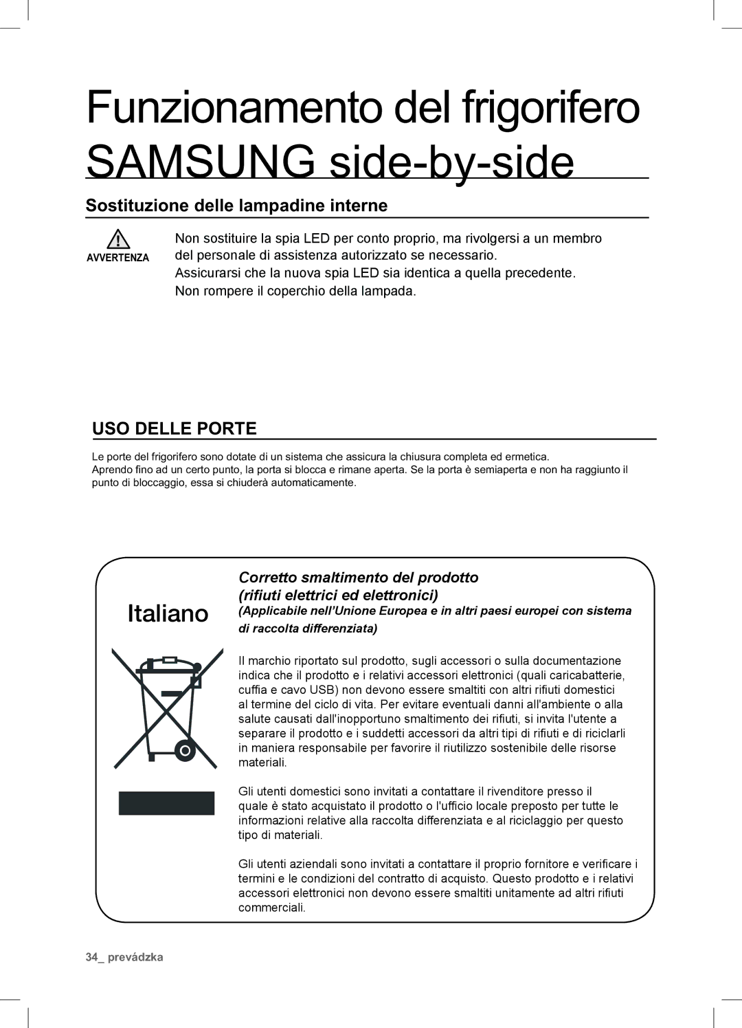 Samsung RSA1UTTS1/XES, RSA1UTTC1/XES, RSA1STTC1/XES manual Sostituzione delle lampadine interne, USO Delle Porte 