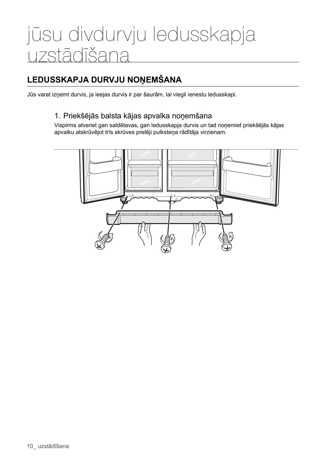 Samsung RSA1WHPE1/BWT manual Ledusskapja Durvju Noņemšana, Priekšējās balsta kājas apvalka noņemšana 