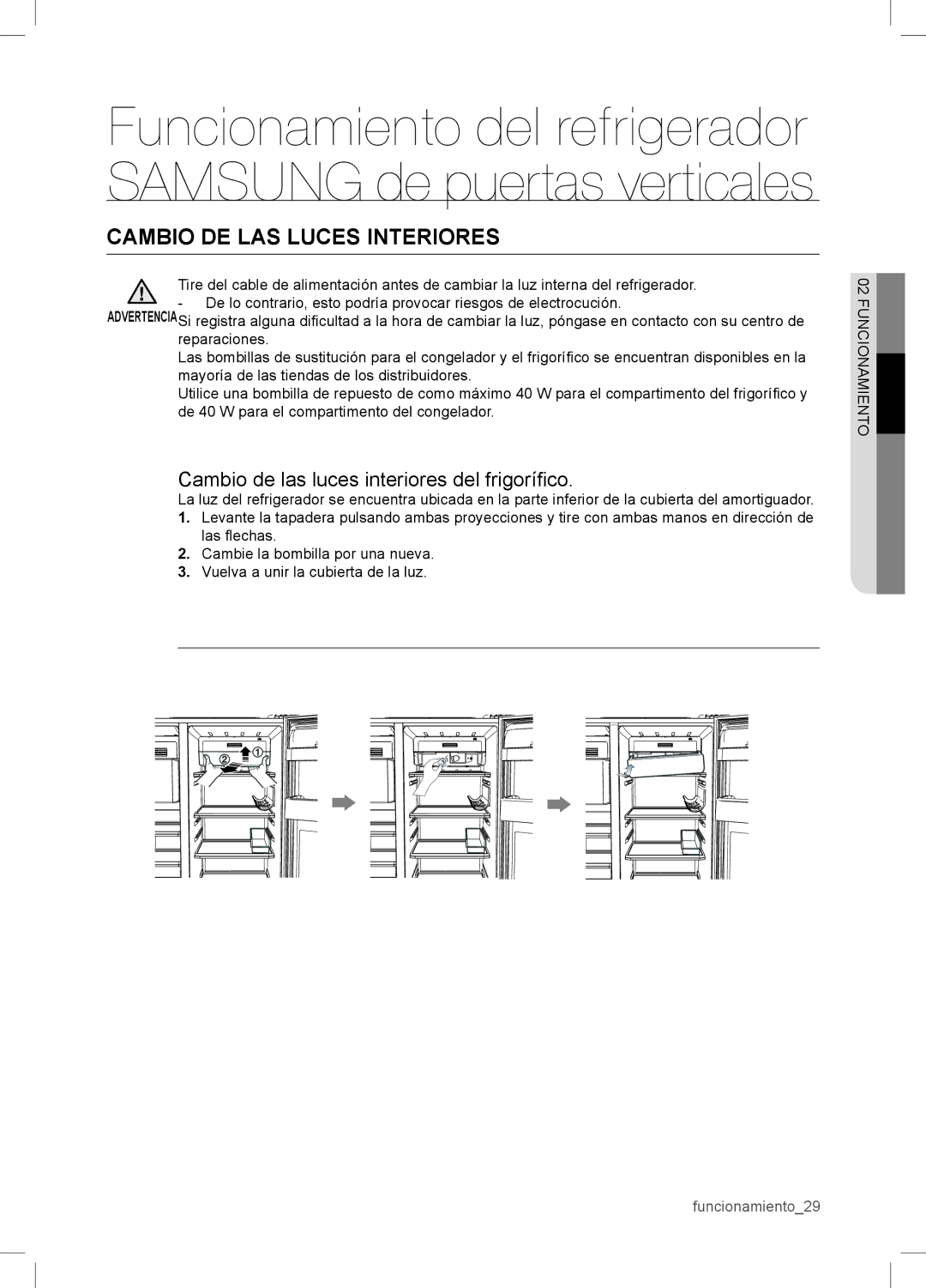 Samsung RSA1WTPE1/XES manual Cambio DE LAS Luces Interiores, Cambio de las luces interiores del frigoríﬁco 