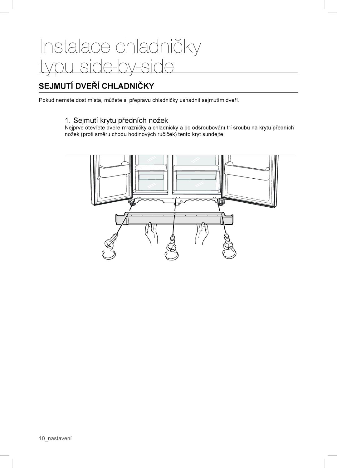 Samsung RSA1WTVG1/XEO manual Sejmutí Dveří Chladničky, Sejmutí krytu předních nožek 