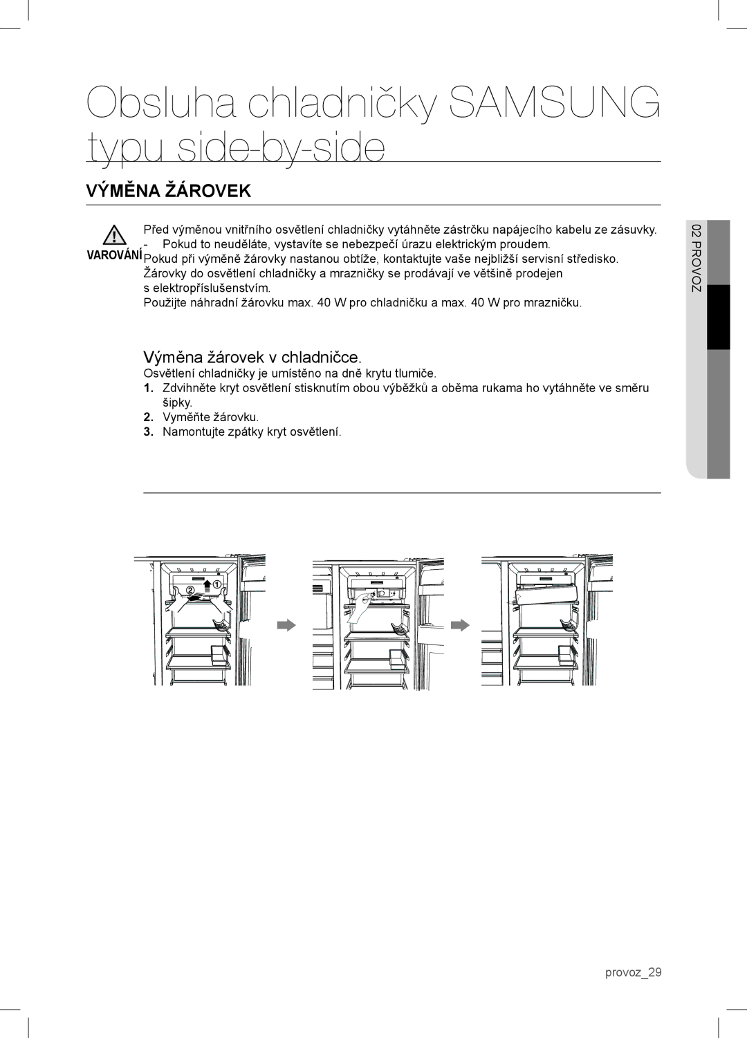 Samsung RSA1WTVG1/XEO manual Výměna Žárovek, Výměna žárovek v chladničce 