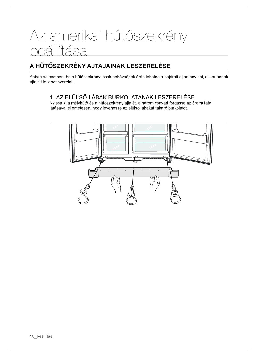 Samsung RSA1WTVG1/XEO manual Hűtőszekrény Ajtajainak Leszerelése, AZ Elülső Lábak Burkolatának Leszerelése 