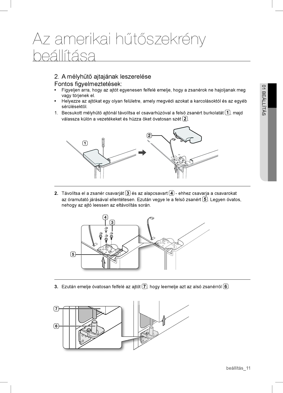 Samsung RSA1WTVG1/XEO manual Mélyhűtő ajtajának leszerelése Fontos ﬁgyelmeztetések 