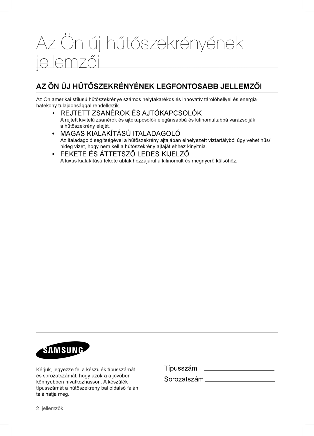 Samsung RSA1WTVG1/XEO manual AZ ÖN ÚJ Hűtőszekrényének Legfontosabb Jellemzői, Típusszám Sorozatszám 