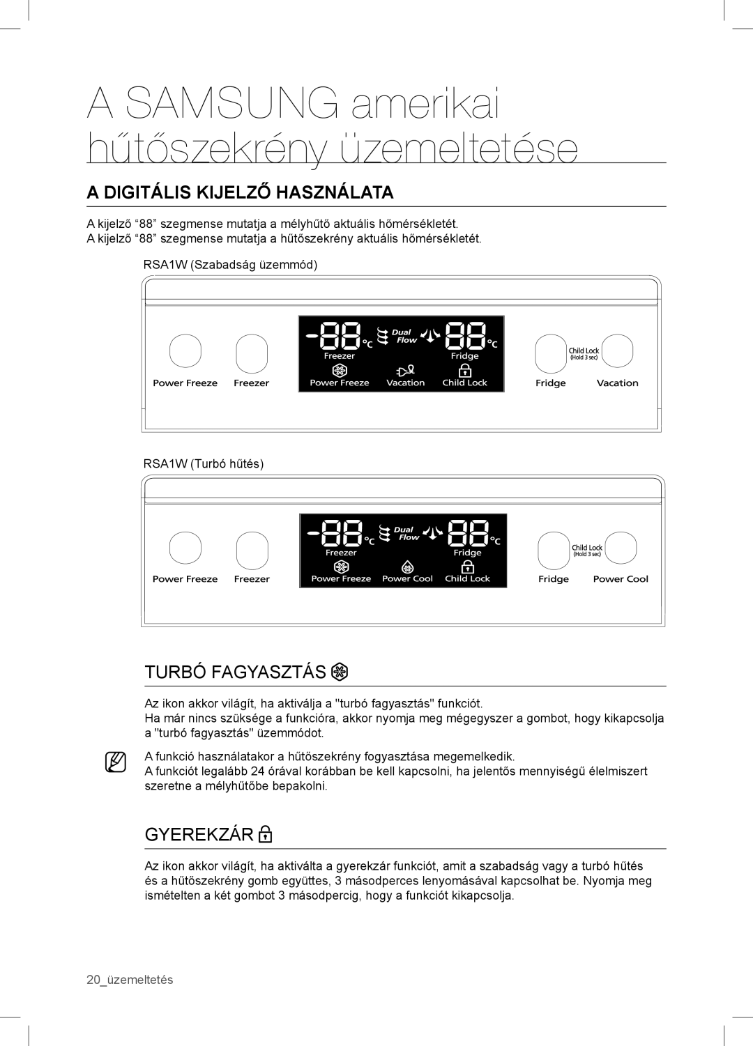 Samsung RSA1WTVG1/XEO manual Digitális Kijelző Használata, Turbó Fagyasztás 