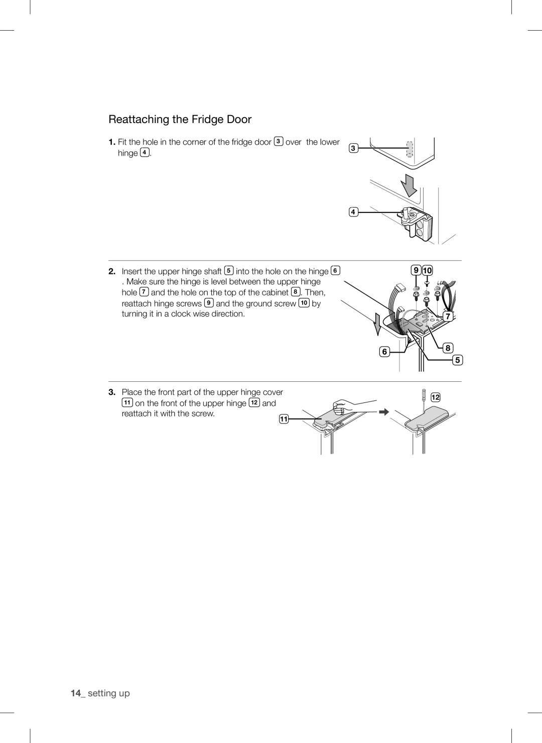 Samsung RSA1D***, RSA1Z***, RSA1U***, RSA1N***, RSA1S*** user manual Reattaching the Fridge Door 