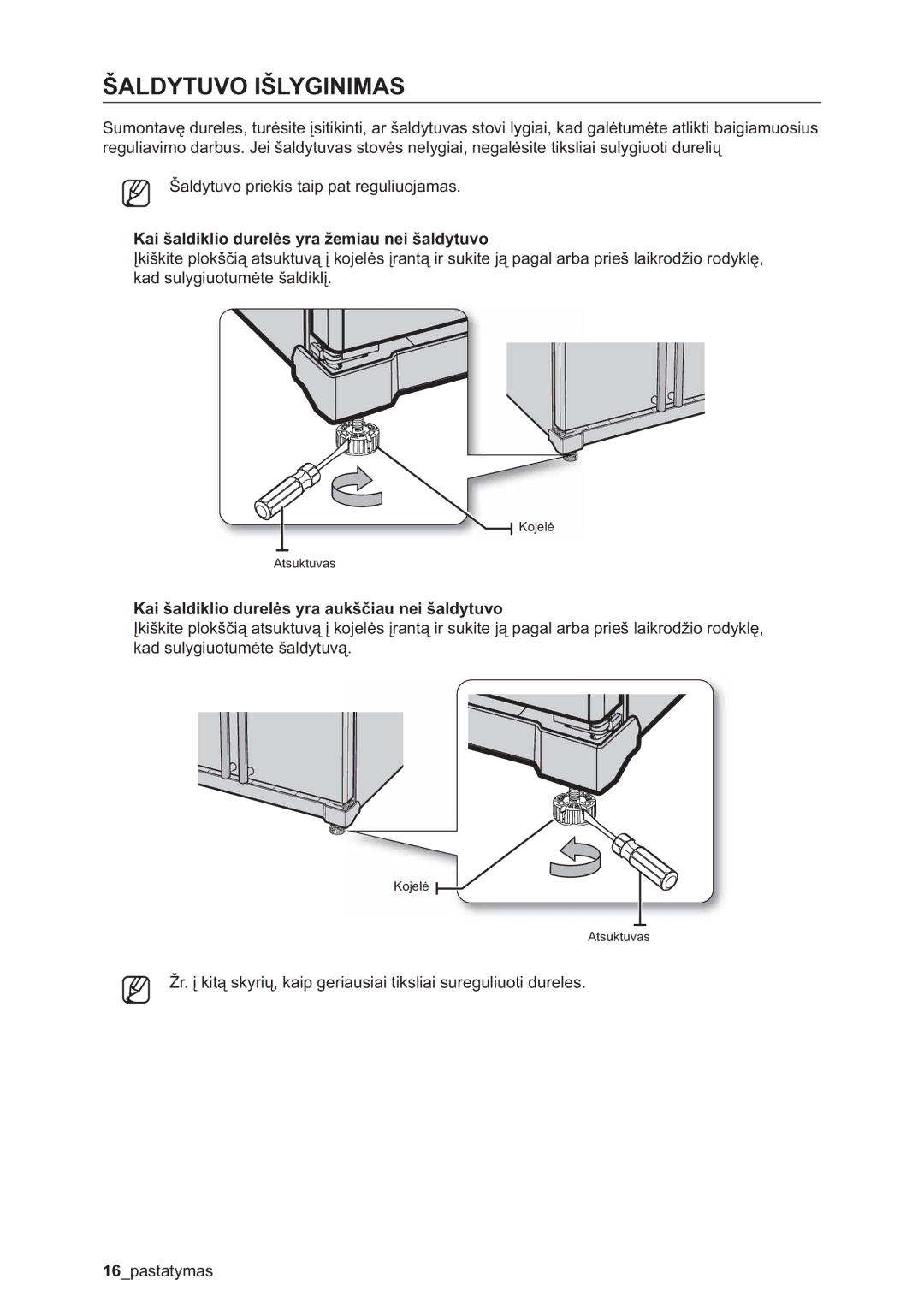 Samsung RSA1ZHMH1/BWT manual Šaldytuvo Išlyginimas, Kai šaldiklio durelės yra žemiau nei šaldytuvo 