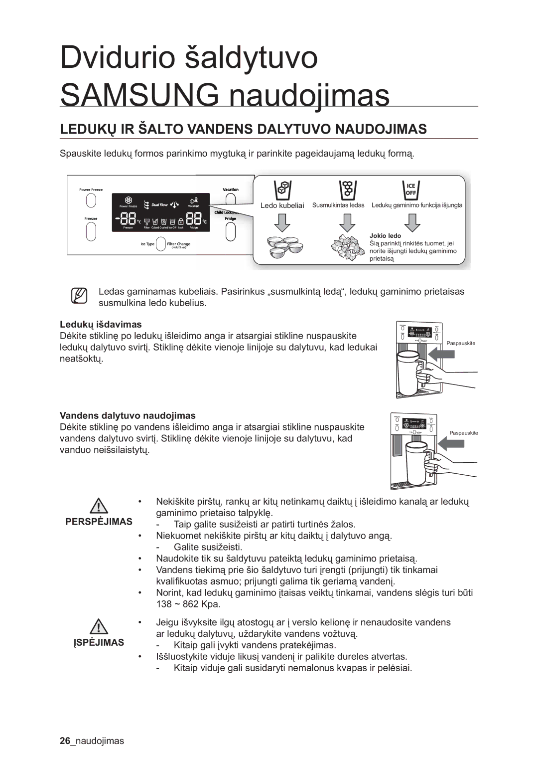 Samsung RSA1ZHMH1/BWT manual Ledukų IR Šalto Vandens Dalytuvo Naudojimas, Ledukų išdavimas, Vandens dalytuvo naudojimas 