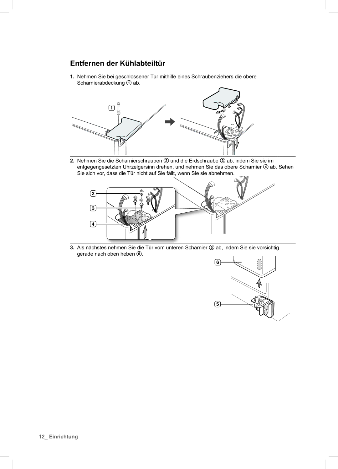 Samsung RSA1DTVG1/XEF, RSA1ZHPE1/XEF, RSA1ZTVG1/EUR, RSA1DTPE1/XEF, RSA1ZTPE1/XEF manual Entfernen der Kühlabteiltür 