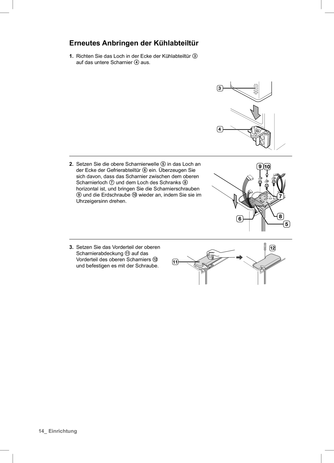 Samsung RSA1ZTPE1/XEF, RSA1ZHPE1/XEF manual Erneutes Anbringen der Kühlabteiltür, Setzen Sie das Vorderteil der oberen 