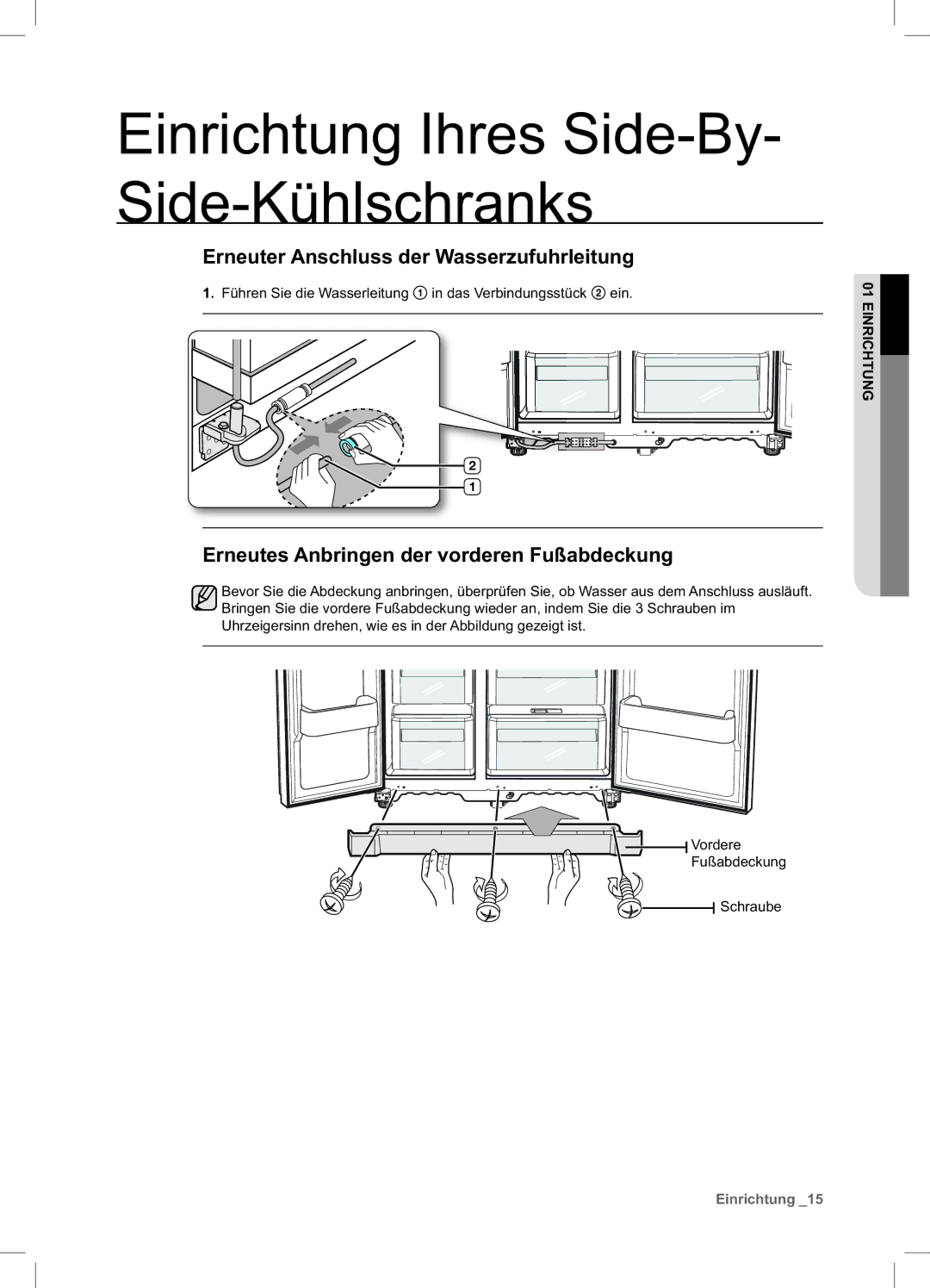 Samsung RSA1ZHPE1/XEF manual Erneuter Anschluss der Wasserzufuhrleitung, Erneutes Anbringen der vorderen Fußabdeckung 