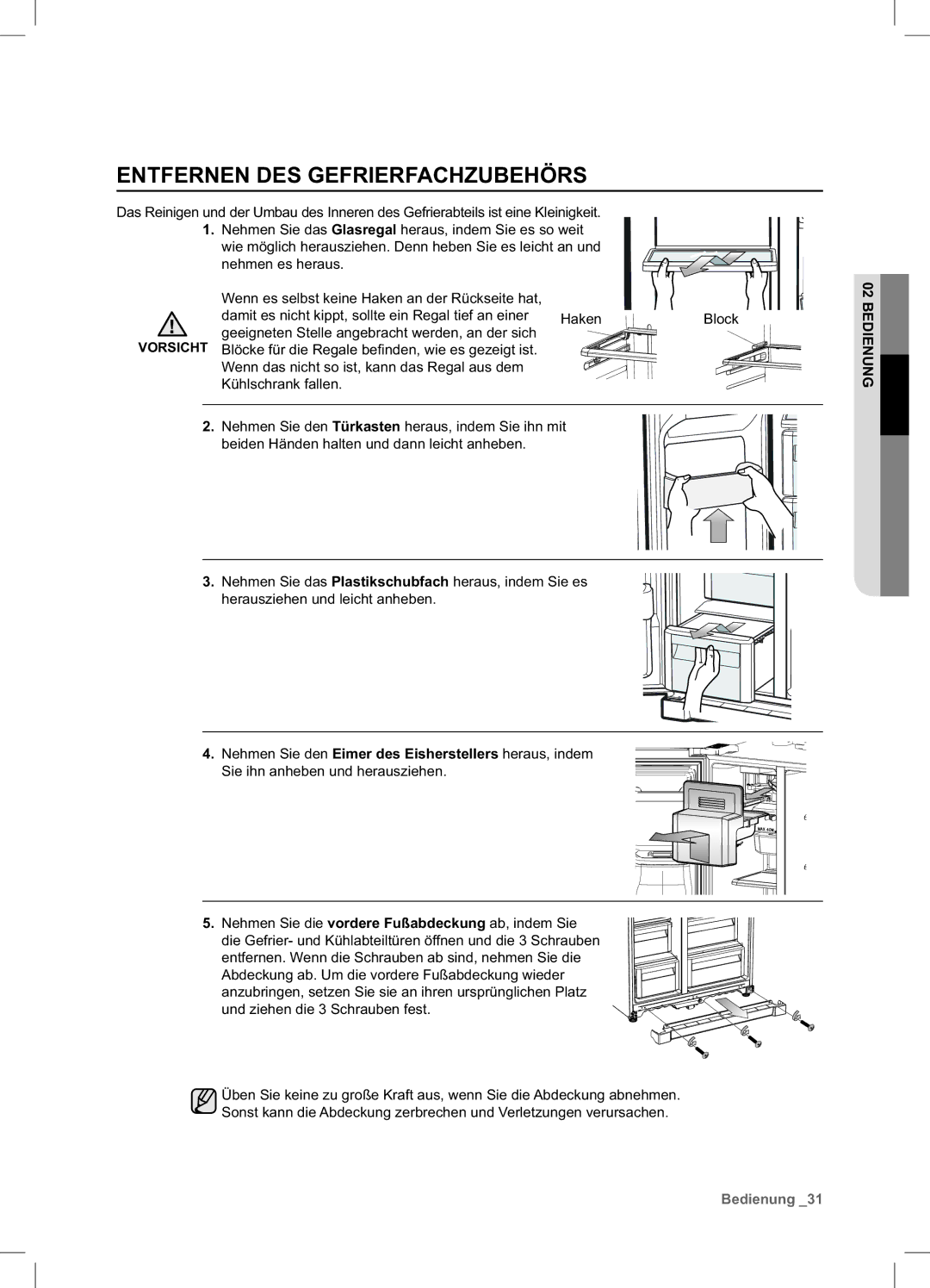 Samsung RSA1ZTVG1/EUR, RSA1ZHPE1/XEF, RSA1DTVG1/XEF, RSA1DTPE1/XEF, RSA1ZTPE1/XEF manual Entfernen DES Gefrierfachzubehörs 