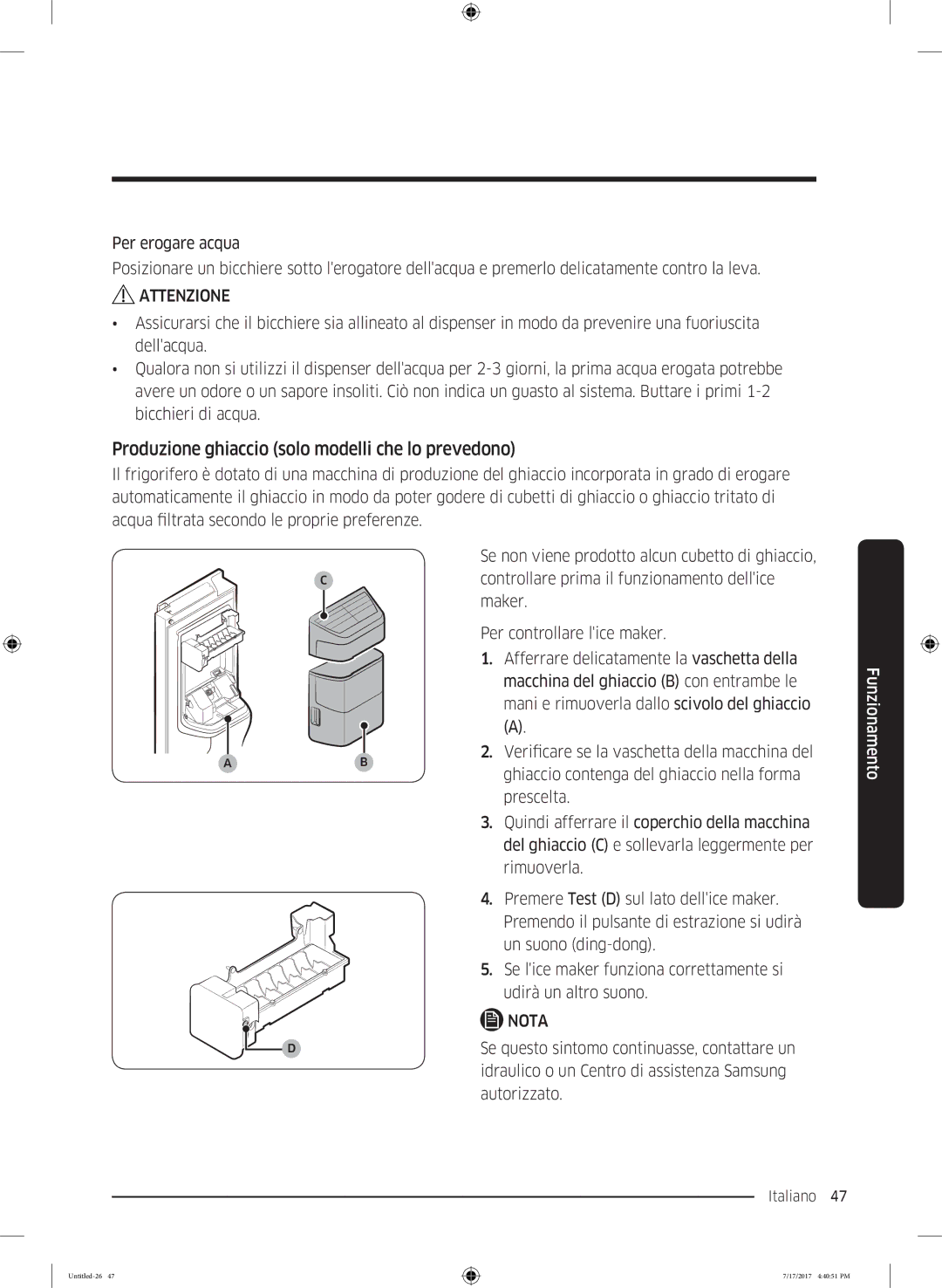 Samsung RSA1ZTMG1/XEO, RSA1ZTMG1/EUR, RH58K6598SL/ES, RSA1ZTMG1/XEF manual Produzione ghiaccio solo modelli che lo prevedono 