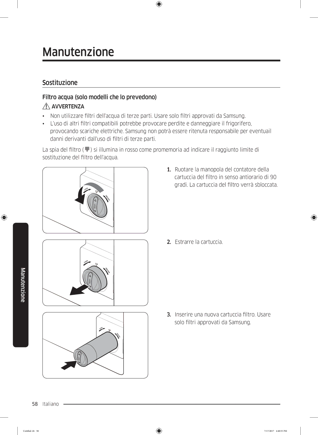 Samsung RH62K6257SL/ES, RSA1ZTMG1/EUR, RH58K6598SL/ES manual Sostituzione, Filtro acqua solo modelli che lo prevedono 