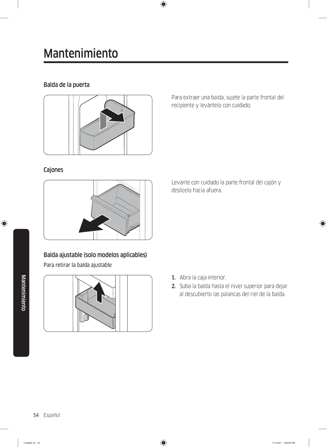 Samsung RSA1ZTMG1/EUR, RH58K6598SL/ES Balda de la puerta, Cajones, Para retirar la balda ajustable Abra la caja interior 