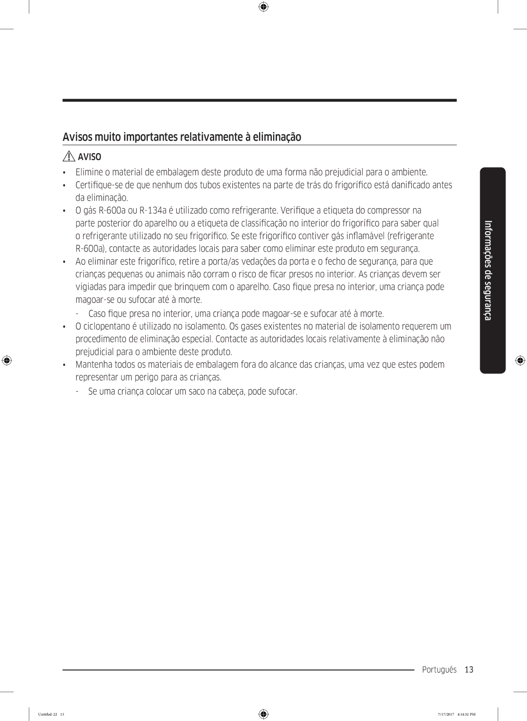 Samsung RSA1ZTMG1/XEF, RSA1ZTMG1/EUR manual Avisos muito importantes relativamente à eliminação, Gás inflamável refrigerante 