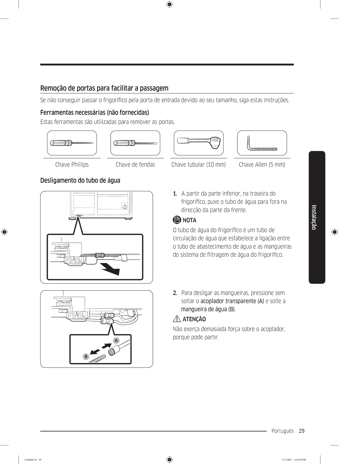 Samsung RH62K6298SL/ES, RSA1ZTMG1/EUR Remoção de portas para facilitar a passagem, Ferramentas necessárias não fornecidas 