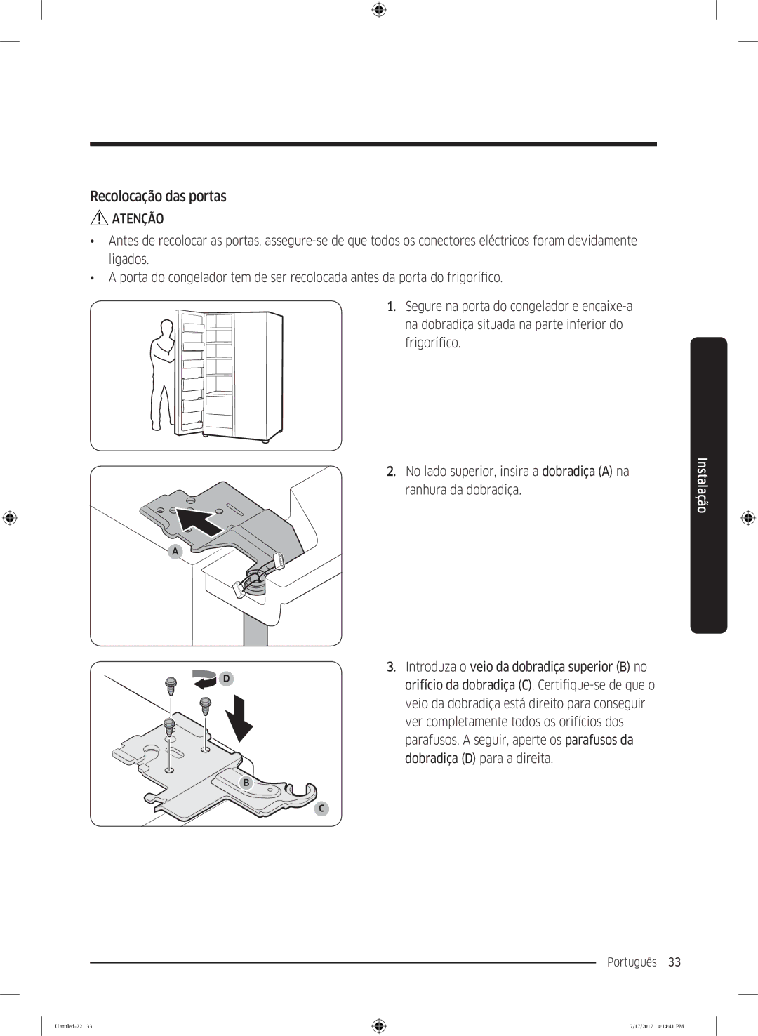 Samsung RH58K6598SL/ES manual Recolocação das portas, Ver completamente todos os orifícios dos, Dobradiça D para a direita 