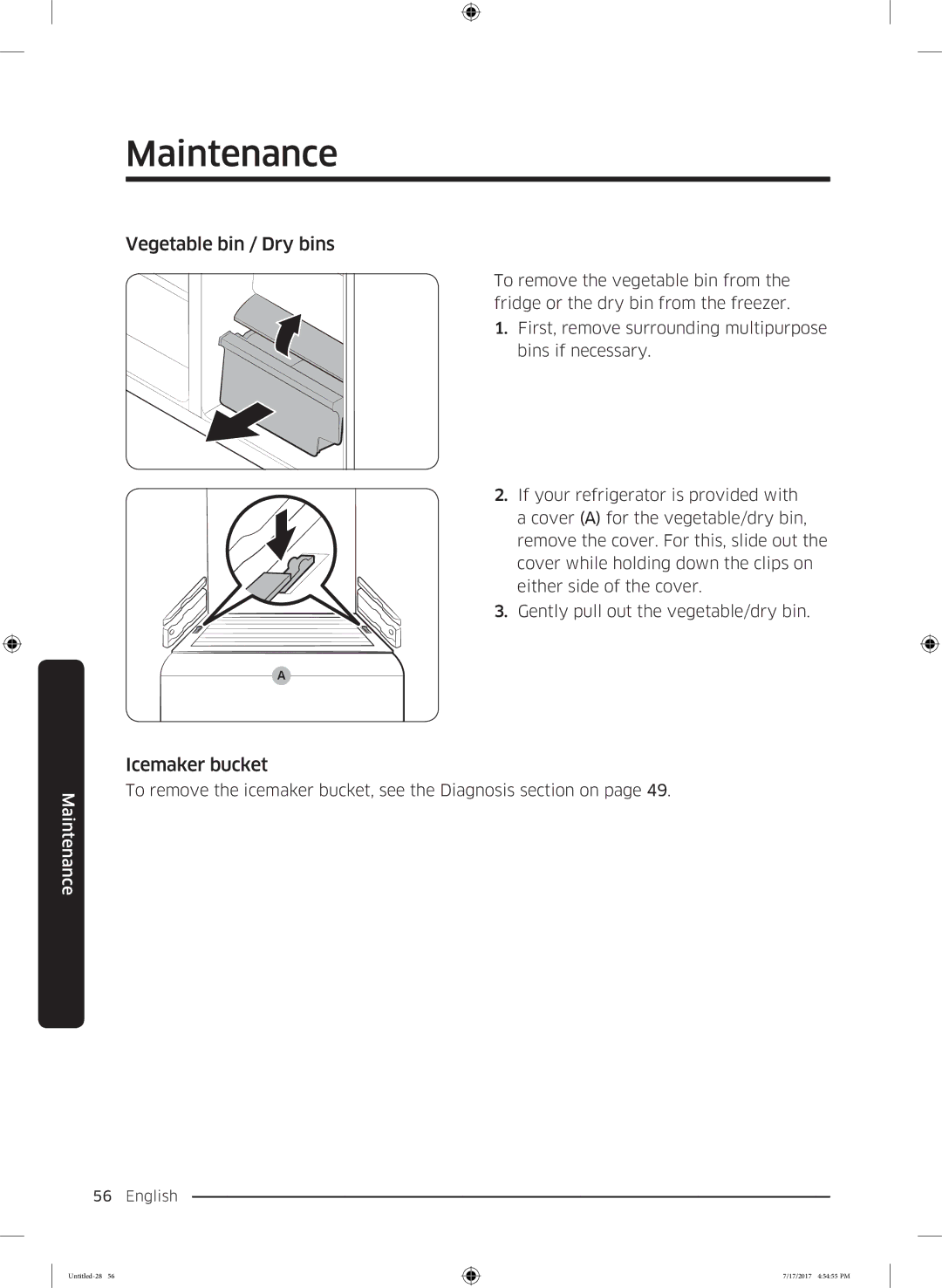 Samsung RSA1ZTMG1/EUR, RSA1ZTMG1/XEF Vegetable bin / Dry bins, To remove the icemaker bucket, see the Diagnosis section on 