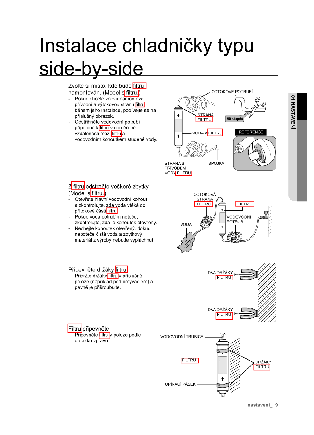 Samsung RSA1ZTVG1/XEO, RSA1ZTPE1/XEF Zvolte si místo, kde bude filtru namontován. Model s filtru, Připevněte držáky filtru 