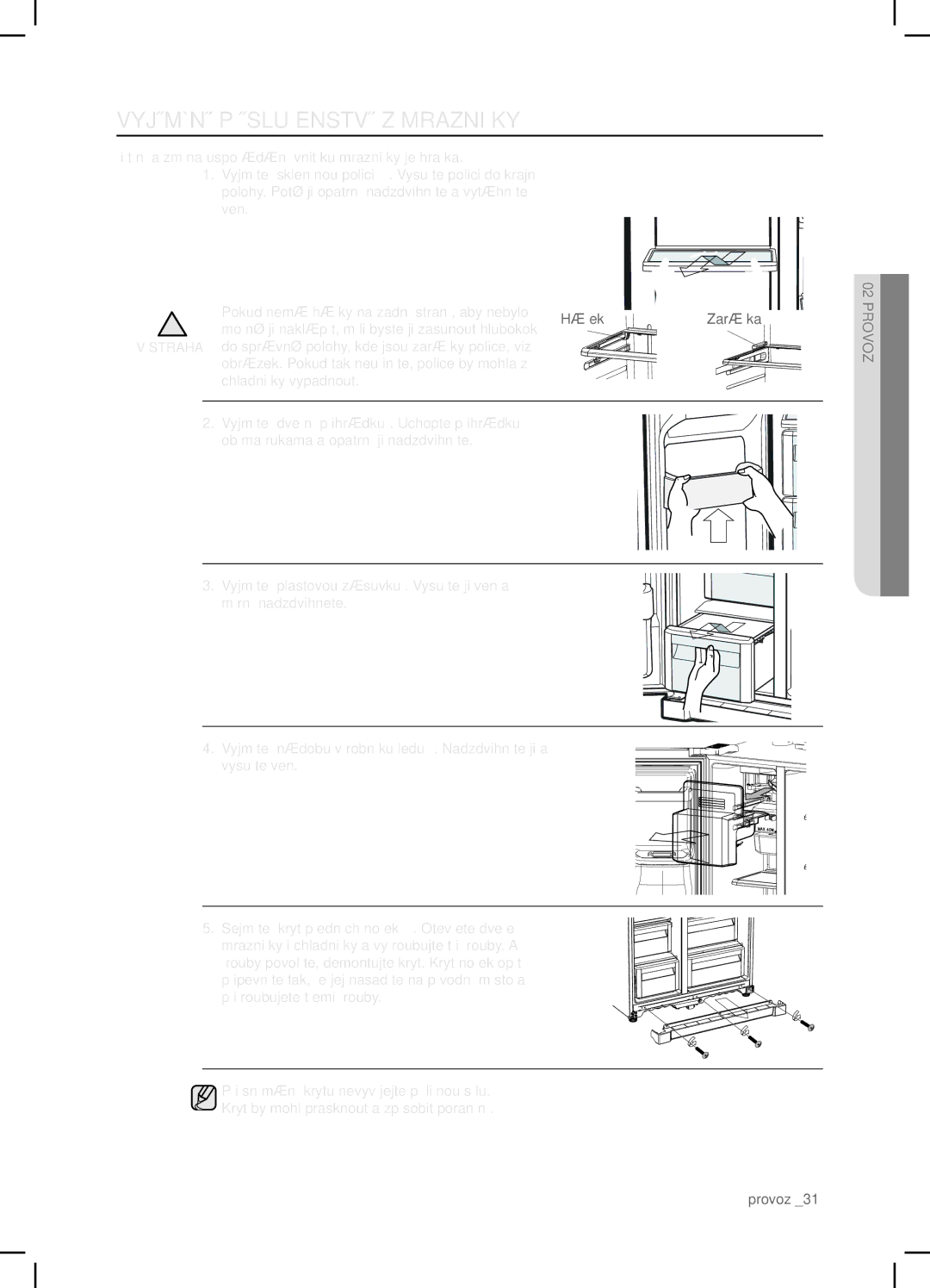 Samsung RSA1ZTVG1/XEO, RSA1ZTPE1/XEF, RSA1DTVG1/XEO, RSA1ZTPE1/XEO manual Vyjímání Příslušenství Z Mrazničky 