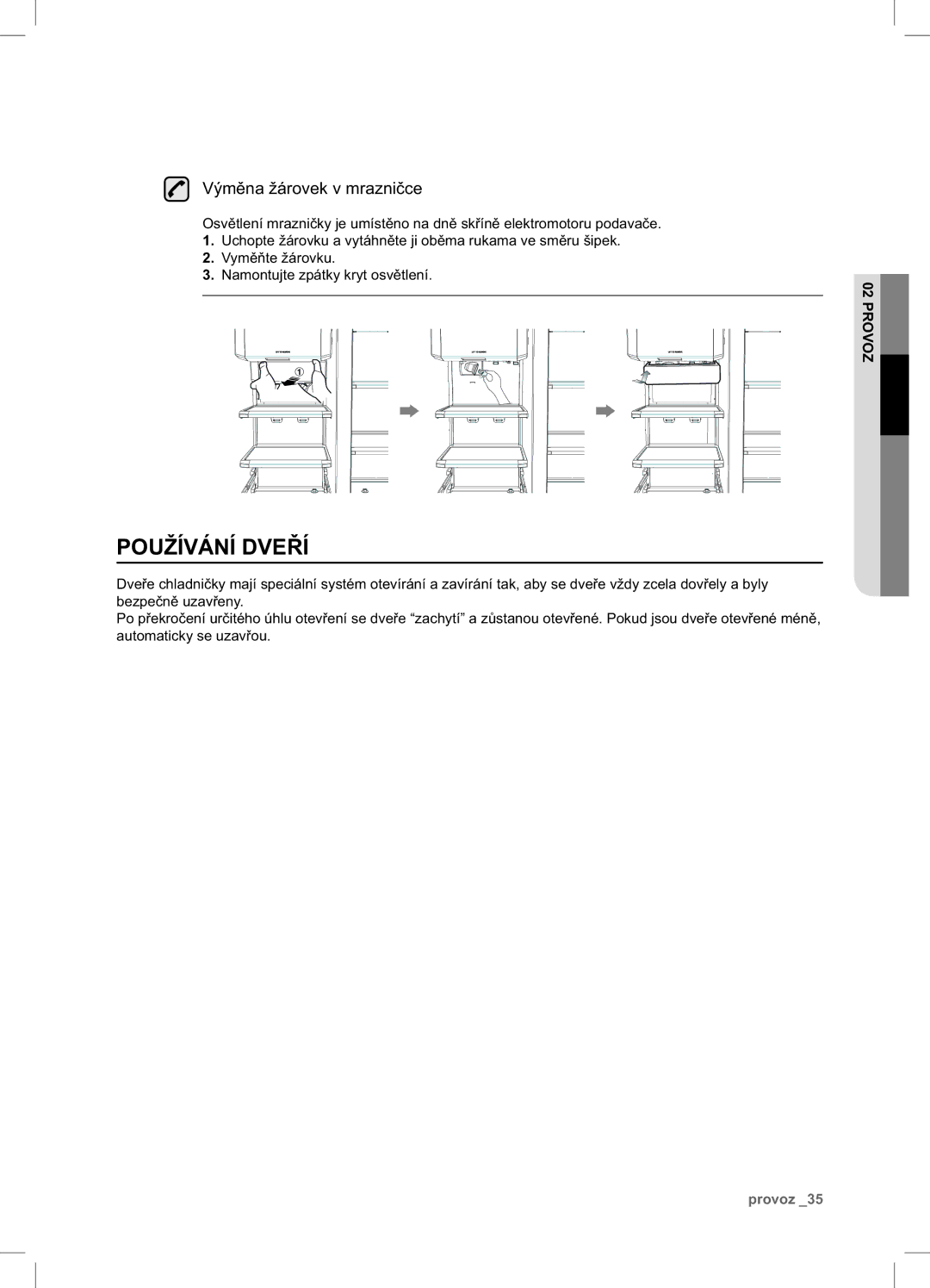 Samsung RSA1ZTVG1/XEO, RSA1ZTPE1/XEF, RSA1DTVG1/XEO, RSA1ZTPE1/XEO manual Používání Dveří, Výměna žárovek v mrazničce 