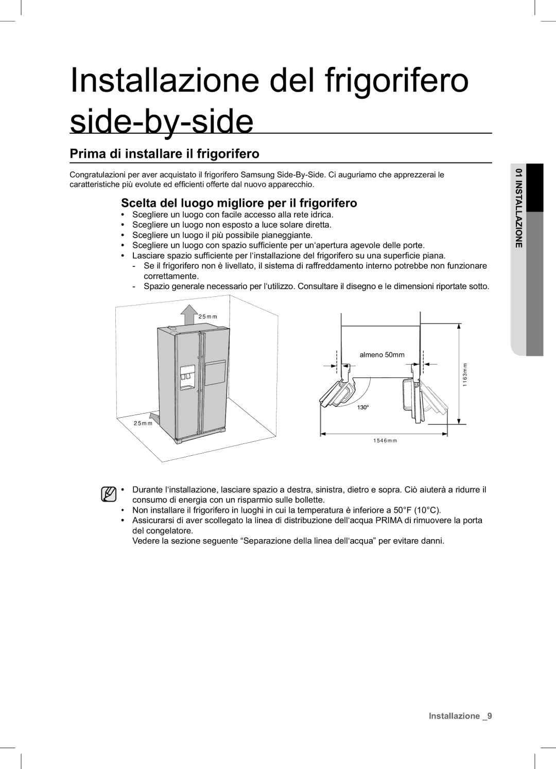 Samsung RSA1ZTTS1/XES, RSA1UTTS1/XES manual Prima di installare il frigorifero, Scelta del luogo migliore per il frigorifero 