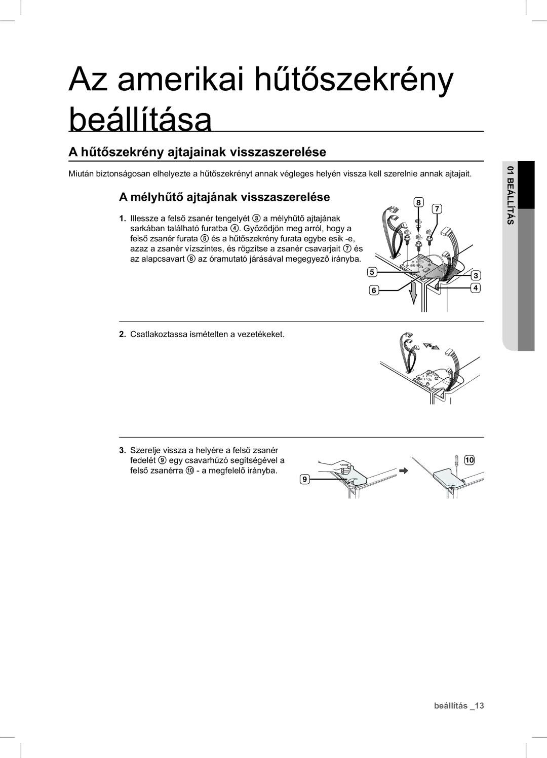 Samsung RSA1DTVG1/XEO manual Hűtőszekrény ajtajainak visszaszerelése, Mélyhűtő ajtajának visszaszerelése, Beállítás 