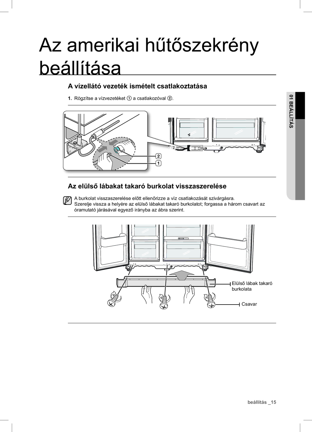 Samsung RSA1DTMH1/XEO manual Vízellátó vezeték ismételt csatlakoztatása, Az elülső lábakat takaró burkolat visszaszerelése 