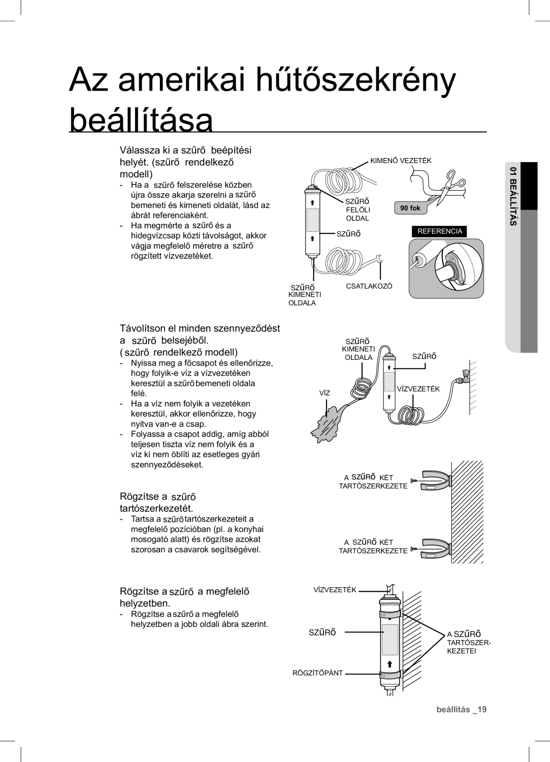 Samsung RSA1DTMH1/XEO, RSA1ZTVG1/EUR manual Rögzítse a szűrő tartószerkezetét, Rögzítse a szűrő a megfelelő helyzetben 