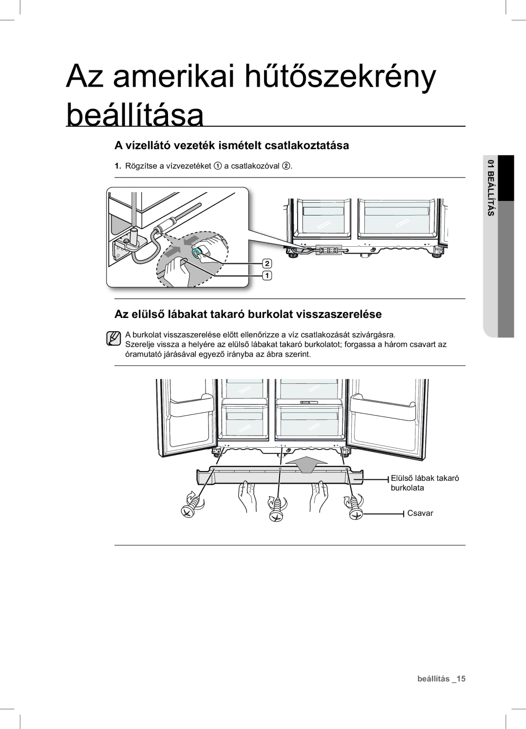 Samsung RSA1DTVG1/XEO manual Vízellátó vezeték ismételt csatlakoztatása, Az elülső lábakat takaró burkolat visszaszerelése 