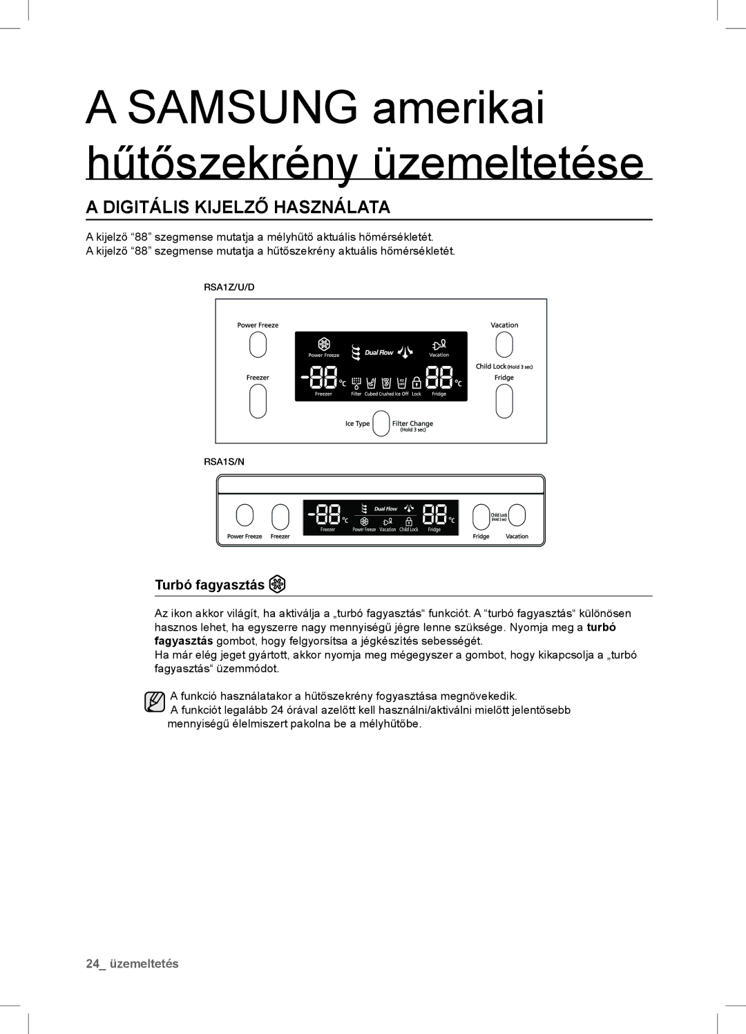 Samsung RSA1ZTVG1/EUR, RSA1ZTPE1/XEF, RSA1ZTPE1/EUR, RSA1DTVG1/XEO manual Digitális Kijelző Használata, Turbó fagyasztás 