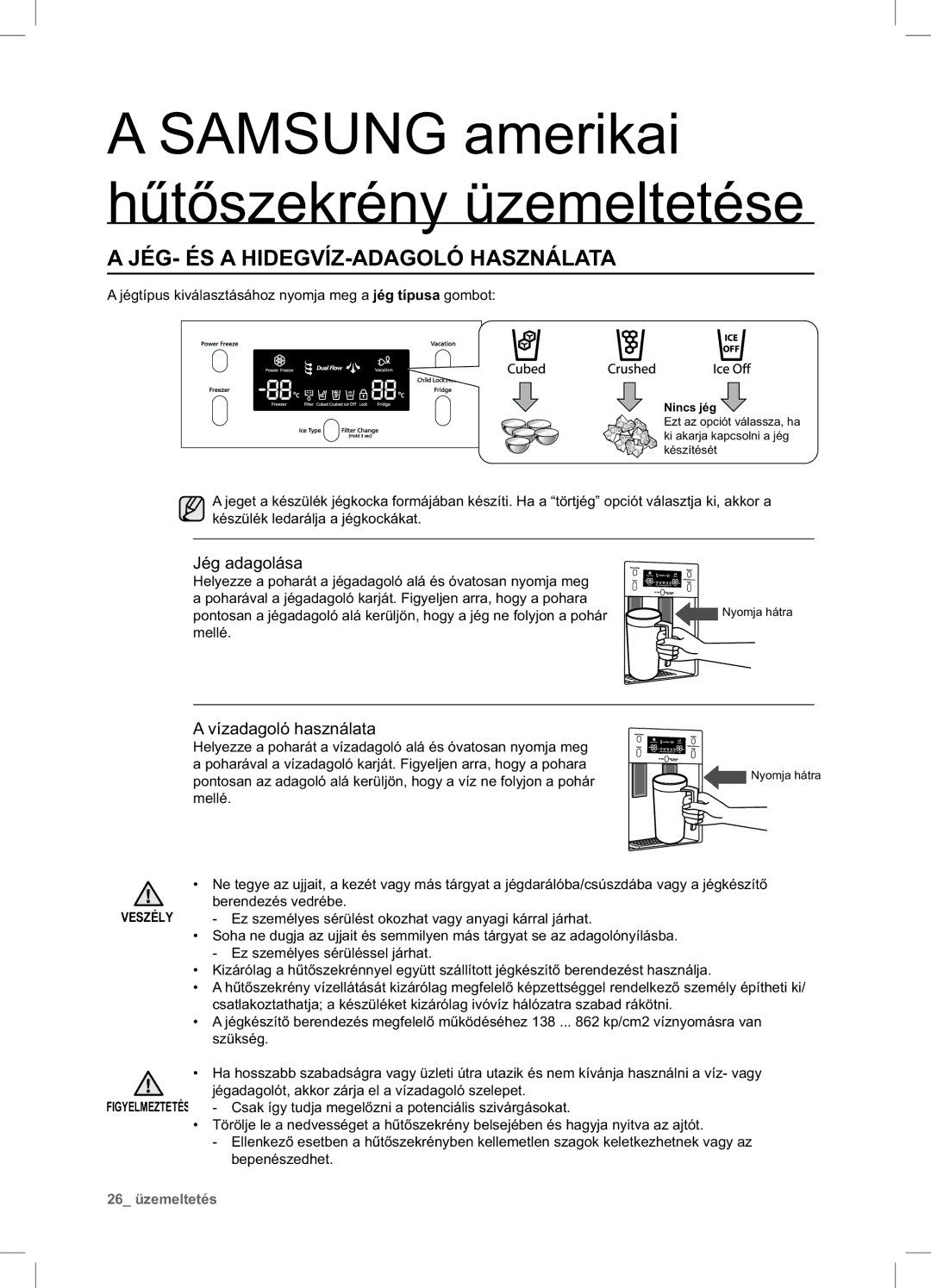 Samsung RSA1ZTPE1/EUR, RSA1ZTVG1/EUR manual JÉG- ÉS a HIDEGVÍZ-ADAGOLÓ Használata, Jég adagolása, Vízadagoló használata 