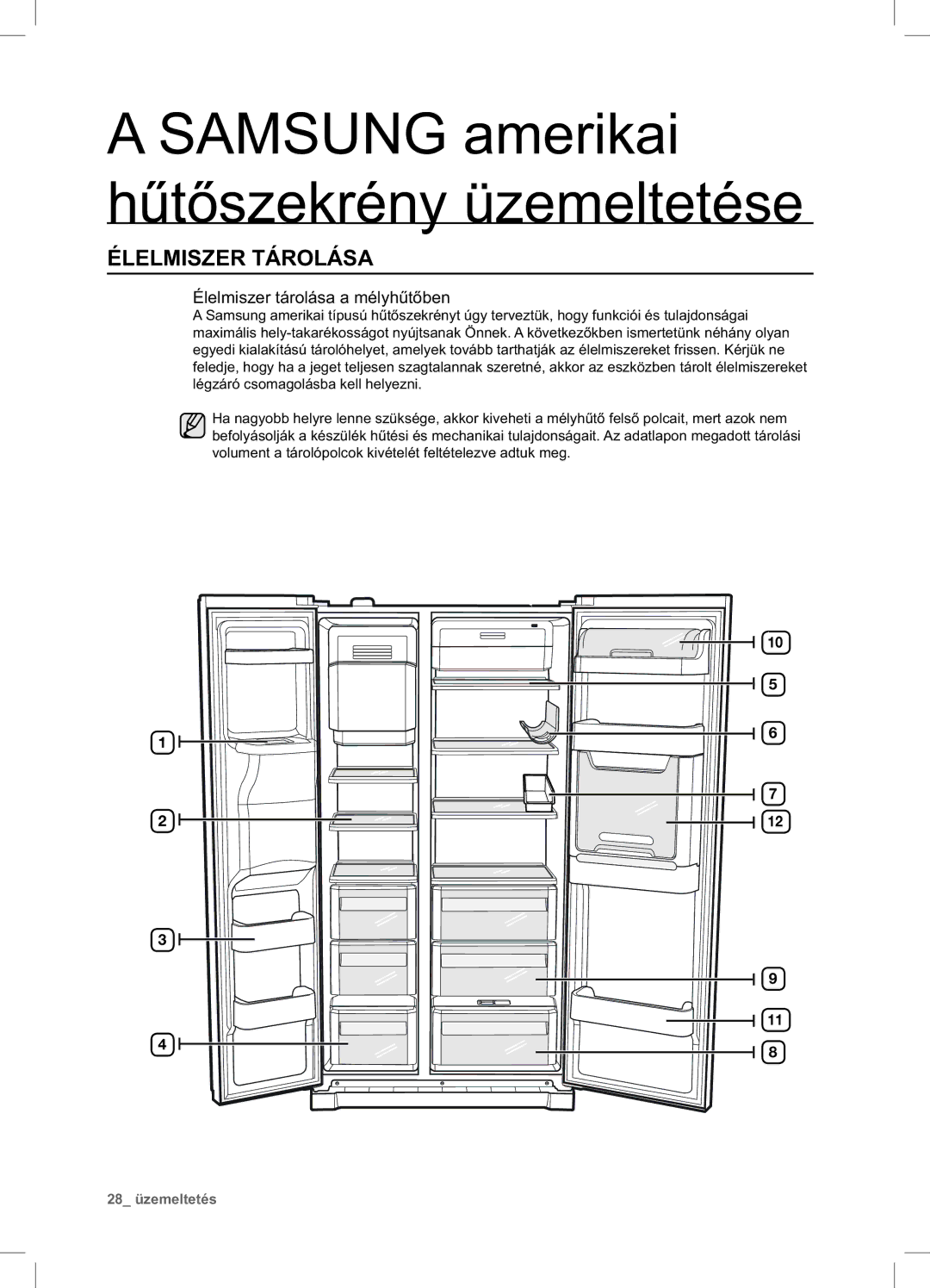 Samsung RSA1ZTPE1/XEO, RSA1ZTVG1/EUR, RSA1ZTPE1/XEF, RSA1ZTPE1/EUR Élelmiszer Tárolása, Élelmiszer tárolása a mélyhűtőben 