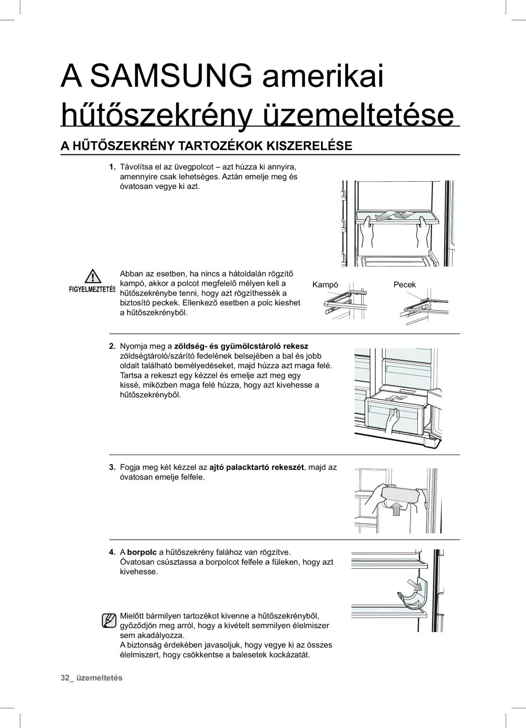 Samsung RSA1ZTPE1/EUR, RSA1ZTVG1/EUR, RSA1ZTPE1/XEF, RSA1DTVG1/XEO, RSA1ZTPE1/XEO manual Hűtőszekrény Tartozékok Kiszerelése 