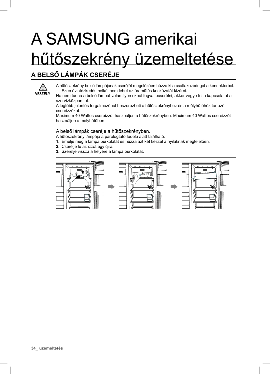 Samsung RSA1ZTPE1/XEO, RSA1ZTVG1/EUR, RSA1ZTPE1/XEF manual Belső Lámpák Cseréje, Belső lámpák cseréje a hűtőszekrényben 